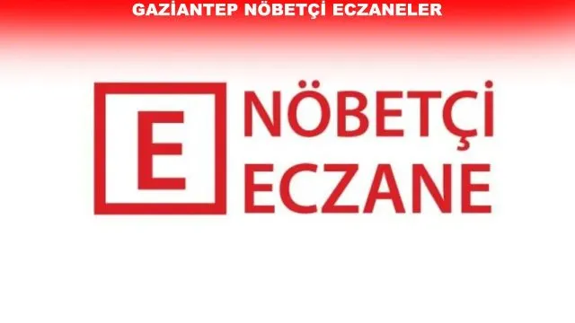 Gaziantep’te 10 Ekim Cumartesi Günü Hizmet Verecek Nöbetçi Eczaneler